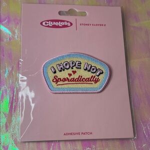 Stoney Clover Lane Clueless 'I Hope Not Sporadically' Patch